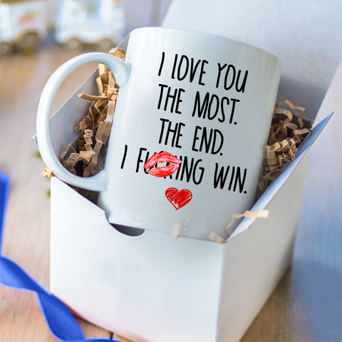 i love you the most the end i fucking win couples mug