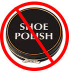 No shoe polish