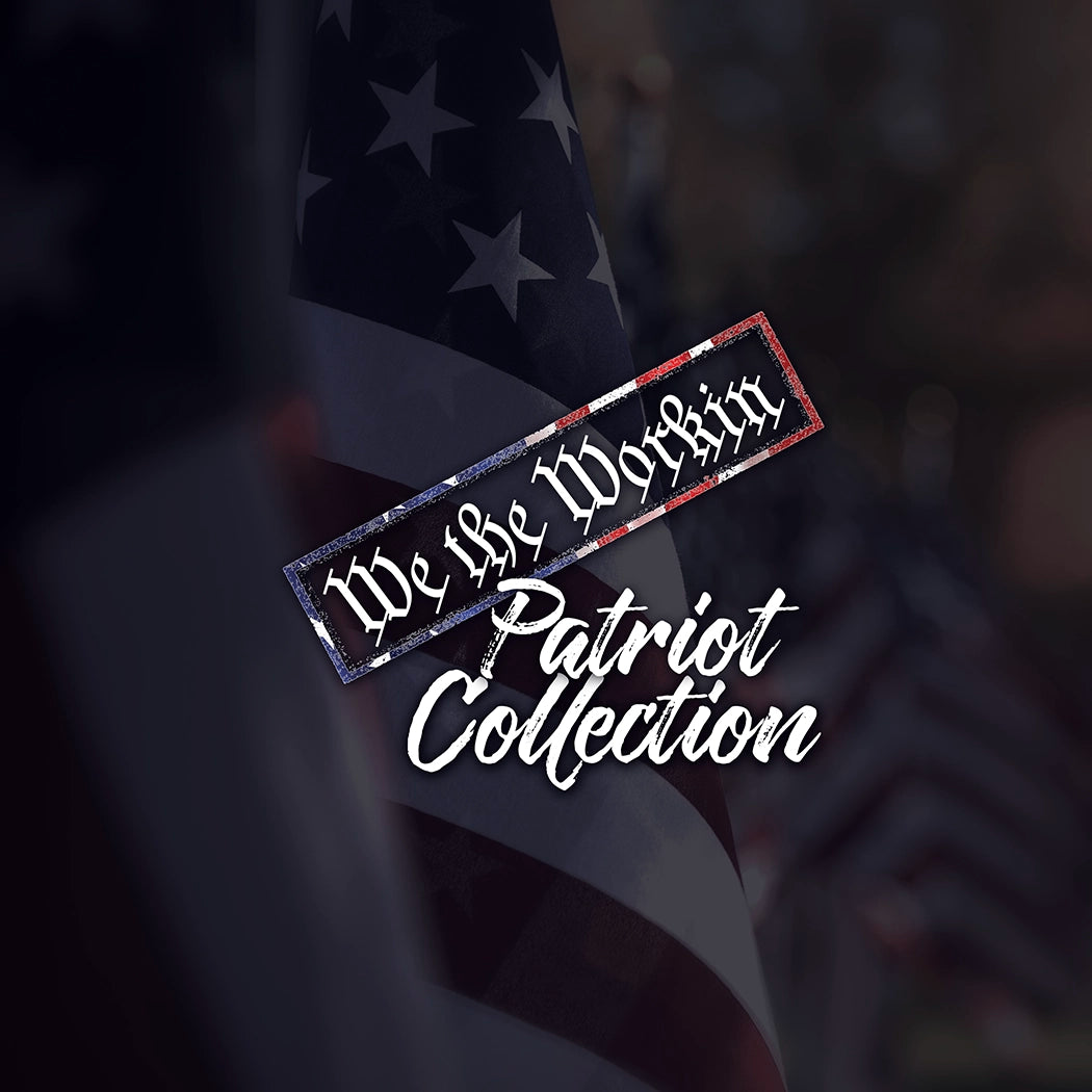 PATRIOT Collection. We the Workin.