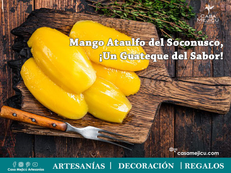 mango ataulfo del soconusco 03un guateque del sabor!