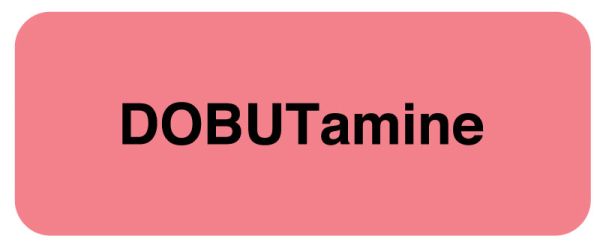 Medical Use Labels - Medication ID Label, DOBUTamine 2 1/4