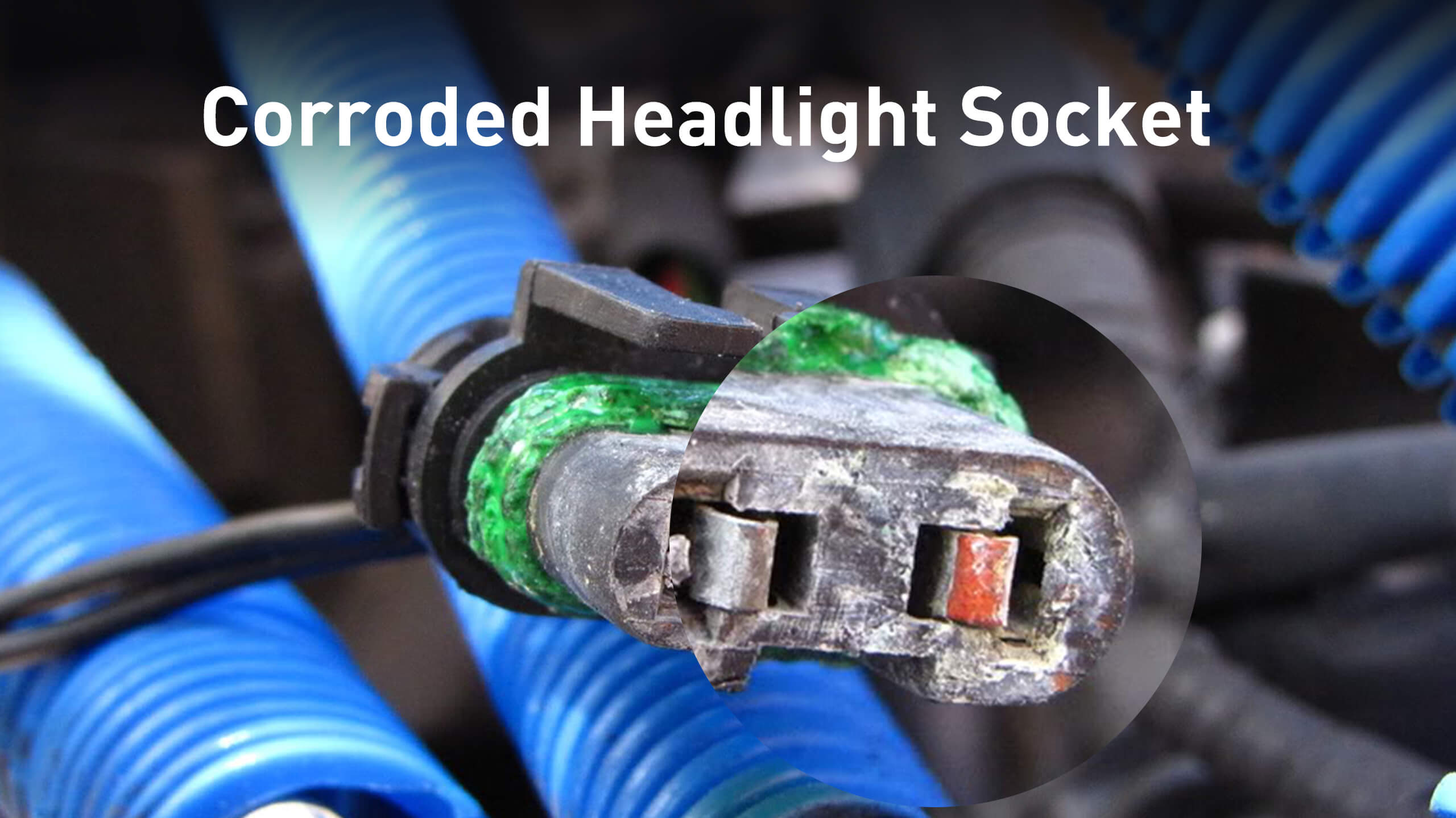 Bad or corroded headlight socket
