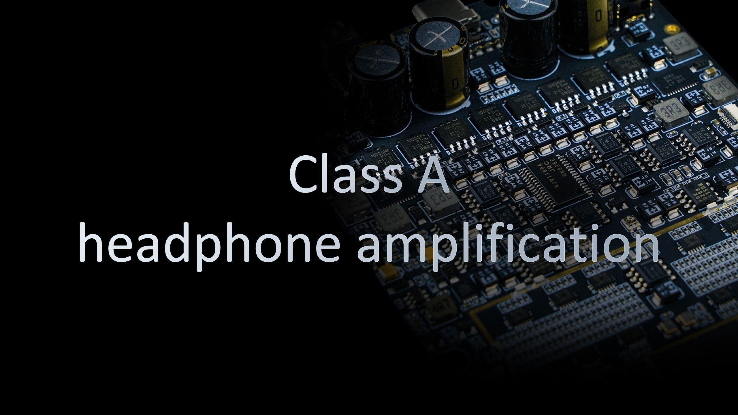 Class A headphone amplification