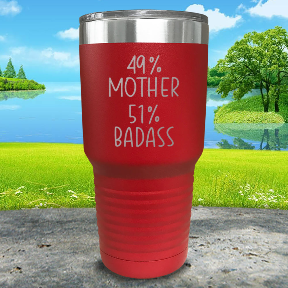 49% Mother 51% Badass Engraved Tumbler