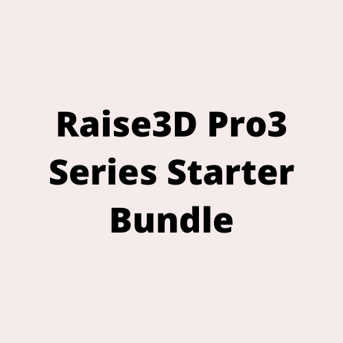 Raise3D Pro3 Series Starter Bundle