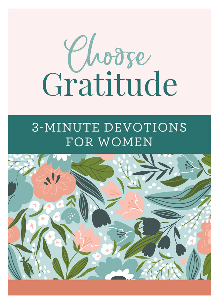 Choose Grattitude 3 Minute Devos for Women by Barbour