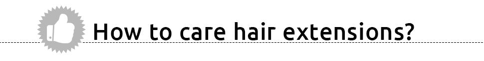 how to care human hair extensions