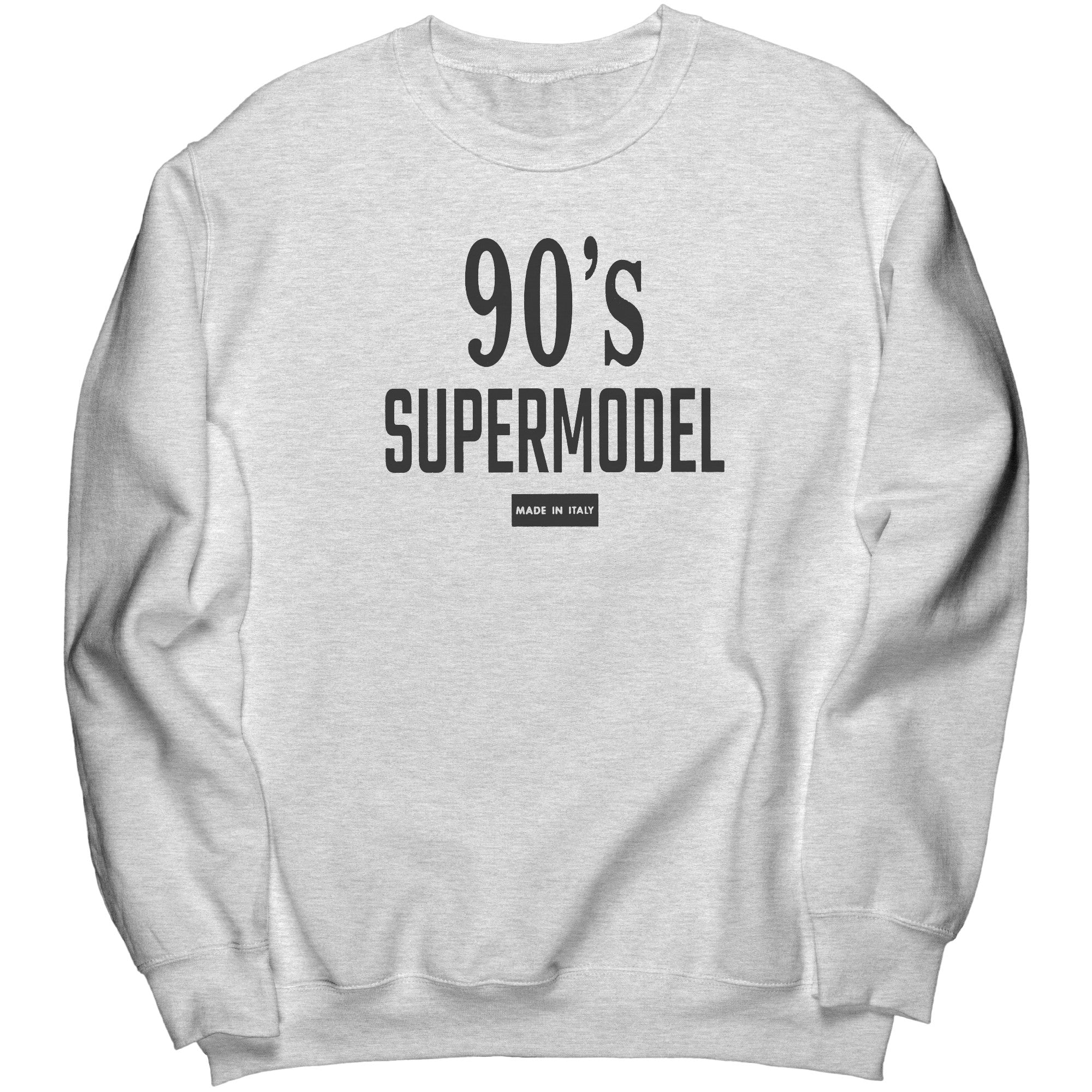 90 Supermodel Sweatshirt