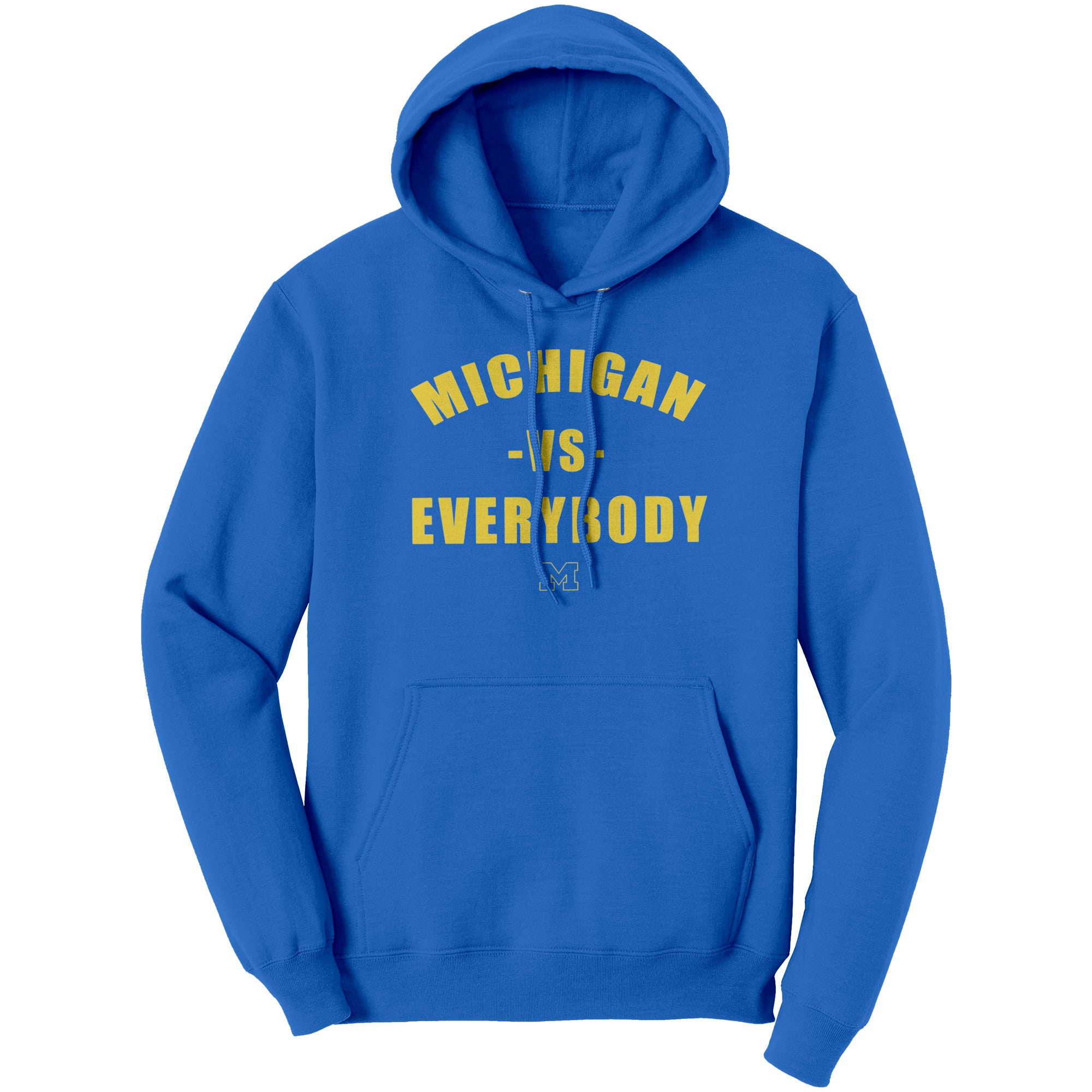 Michigan Vs Everybody Hoodie Sweatshirt