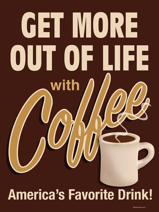 Coffee Get More Out Of Life