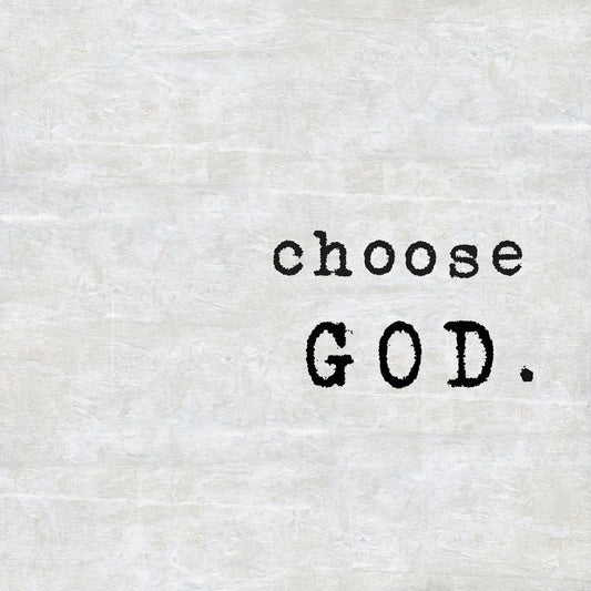 Choose God