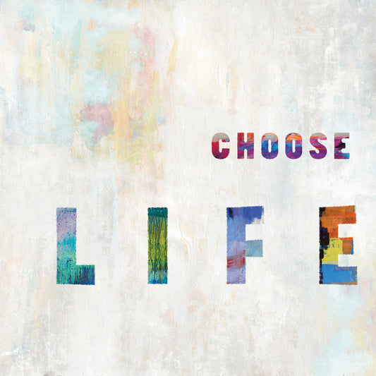 Choose Life In Color