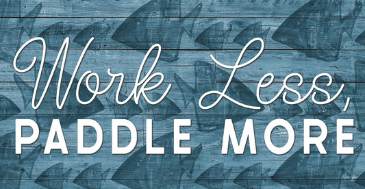 Work Less, Paddle More