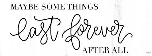Some Things Last Forever