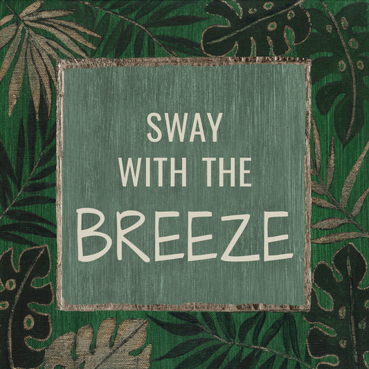 Sway with the Breeze