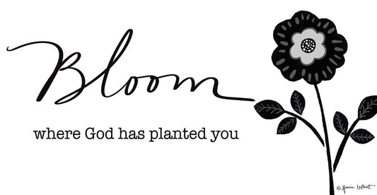 Bloom Where God Has Planted You