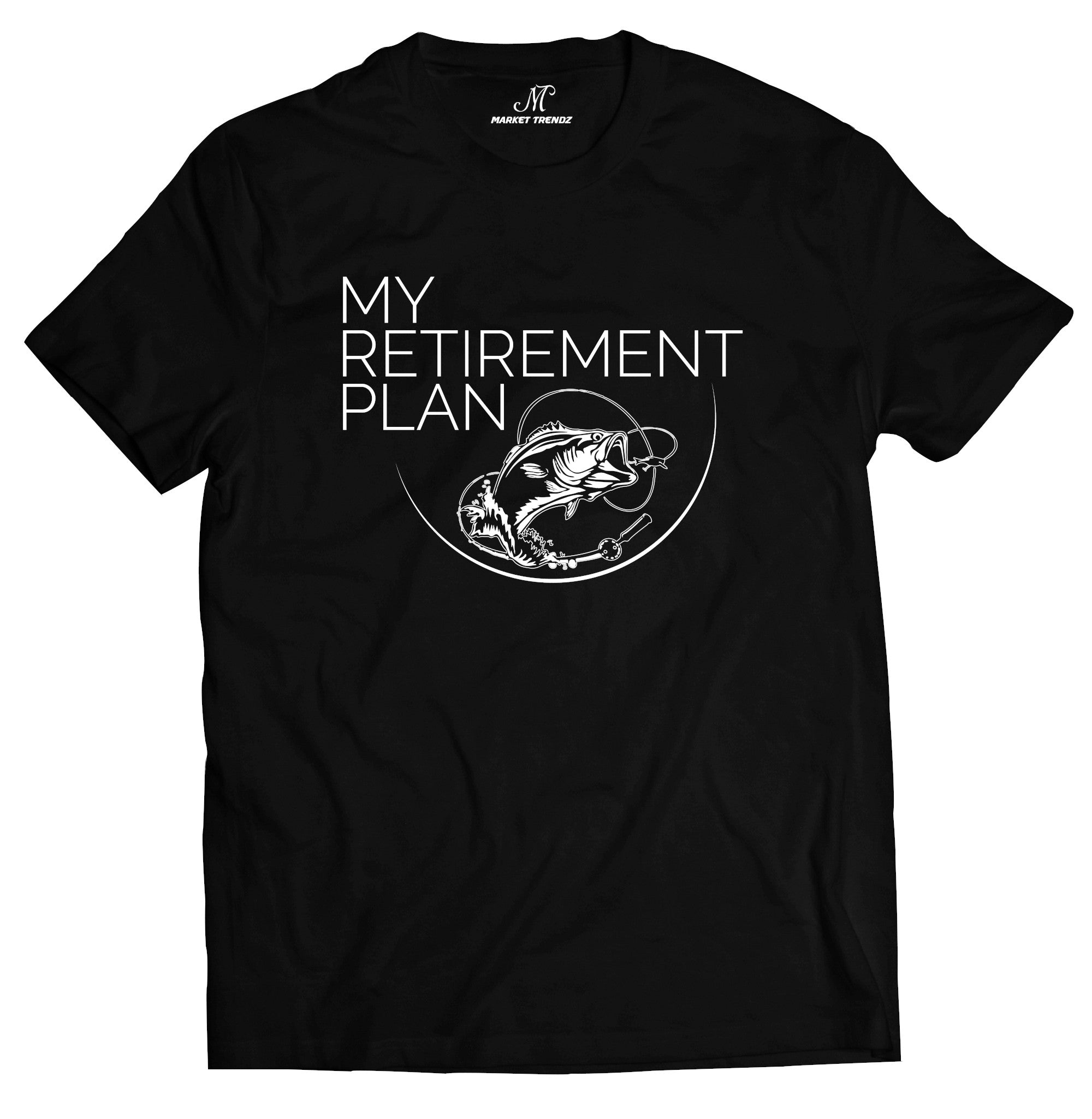 Market Trendz Market Trendz My Retirement Plan T-shirt Funny Gift Shirt For Men