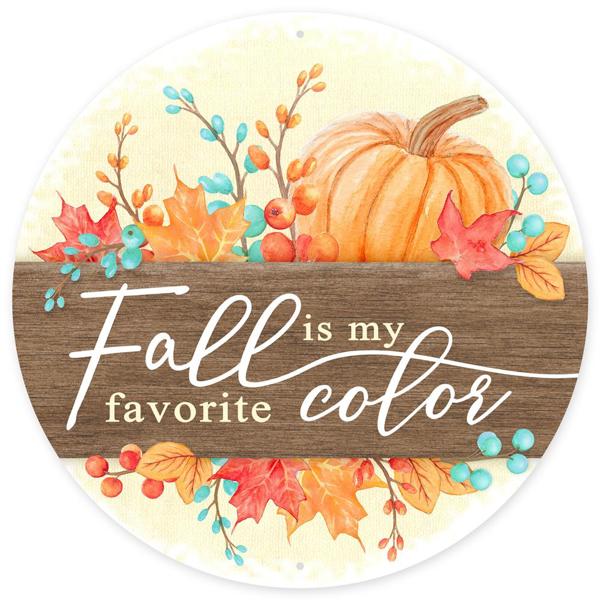 12 Inch Fall Is My Favorite Color Metal Sign