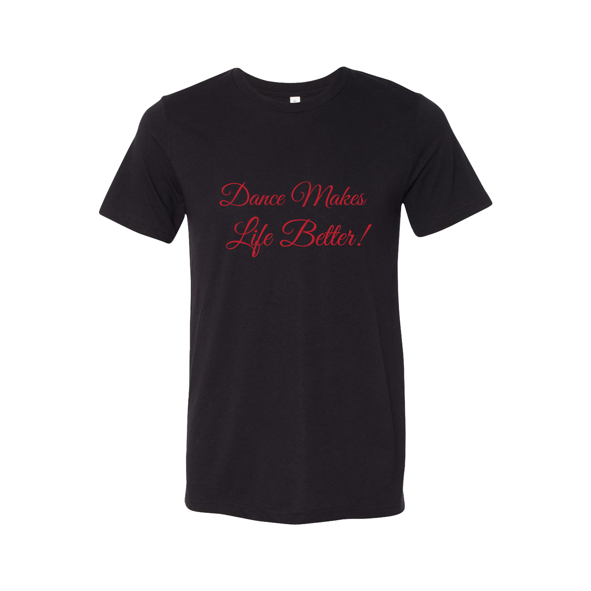  Dance Makes Life Better Tee 