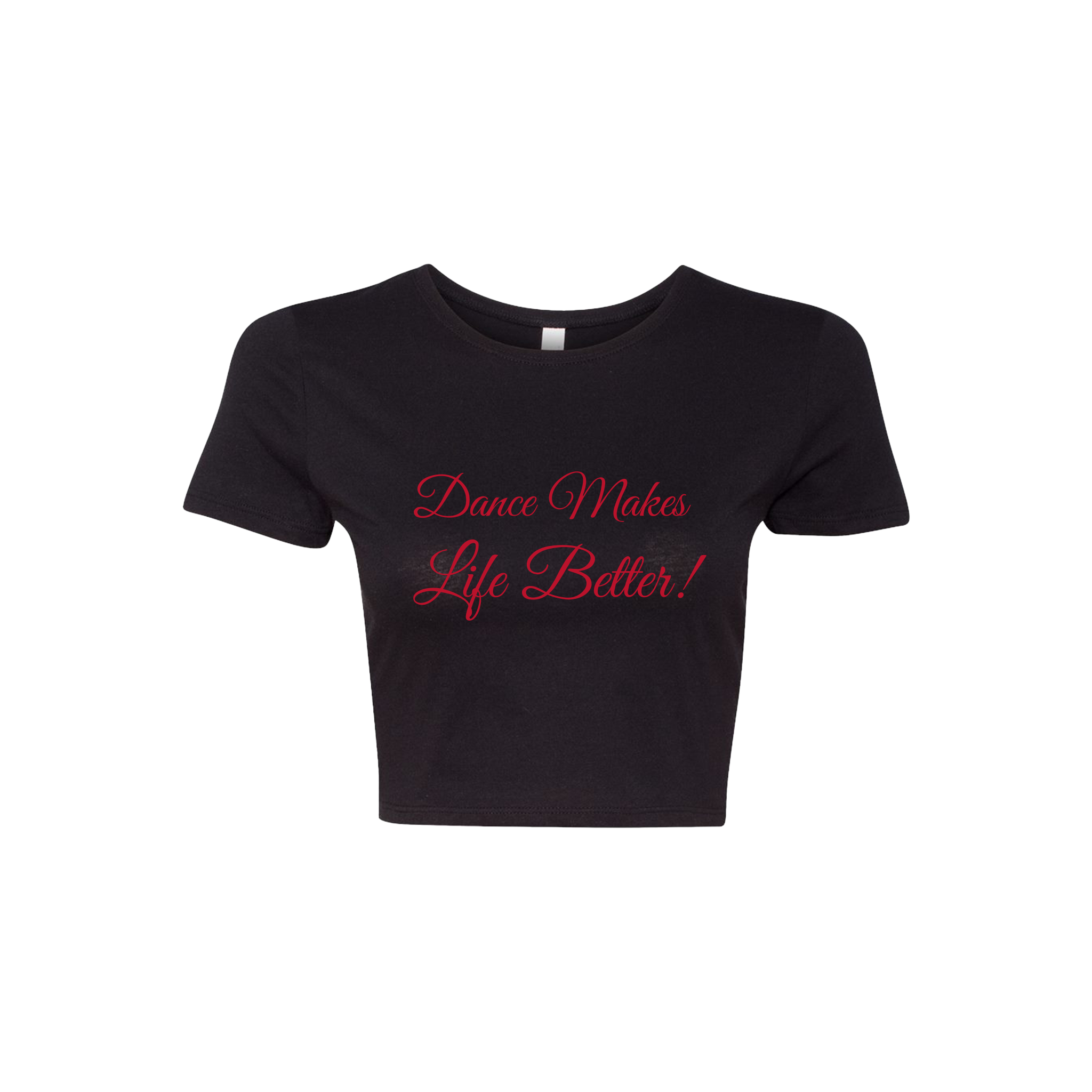  Dance Makes Life Better Crop Tee 