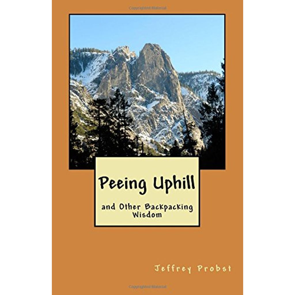 Peeing Uphill + Other Backpacking Wisdom