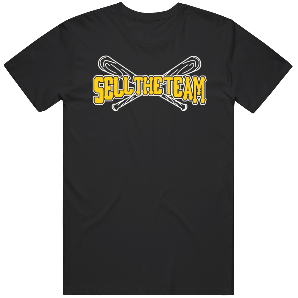 Pittsburgh Sell The Team Baseball Fan T Shirt