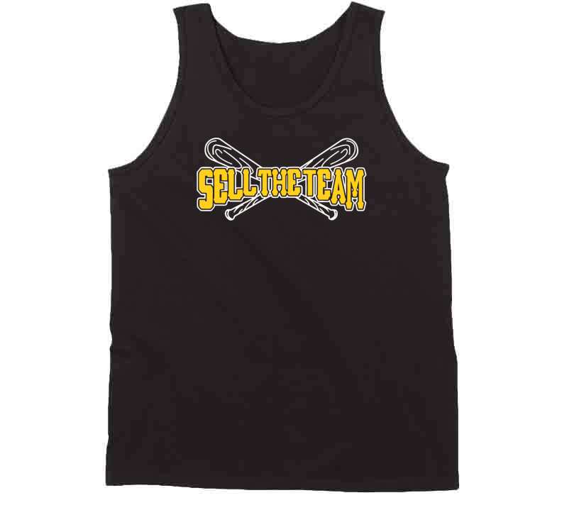 Pittsburgh Sell The Team Baseball Fan T Shirt