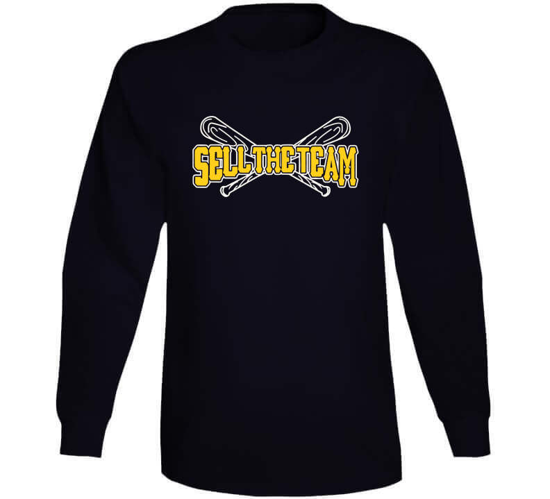 Pittsburgh Sell The Team Baseball Fan T Shirt