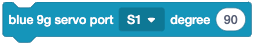 4 blue 9g servo port s1 degree 90
