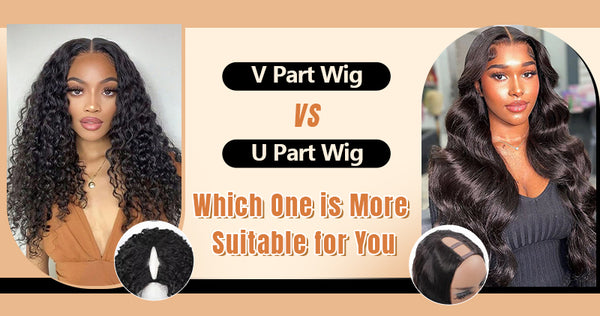 V part wig VS U part wig