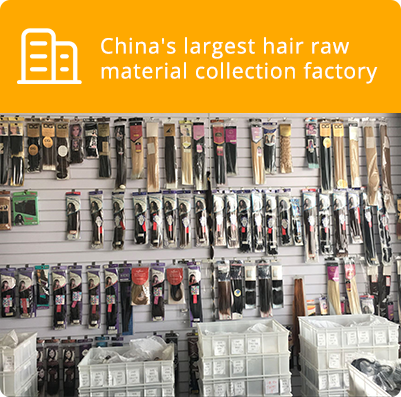 China's largest hair raw material collection factory
