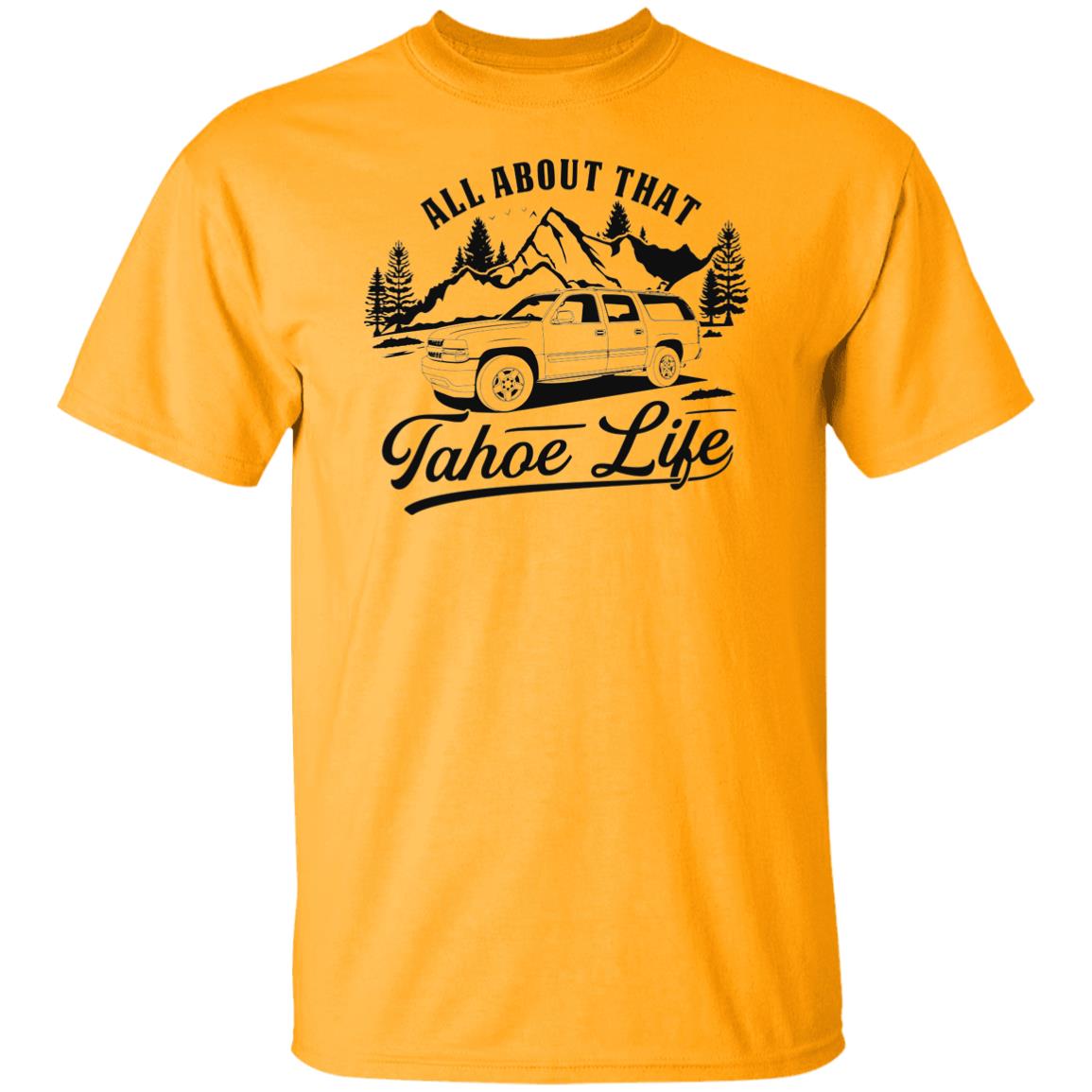 Chevy Tahoe Shirt - About that Life