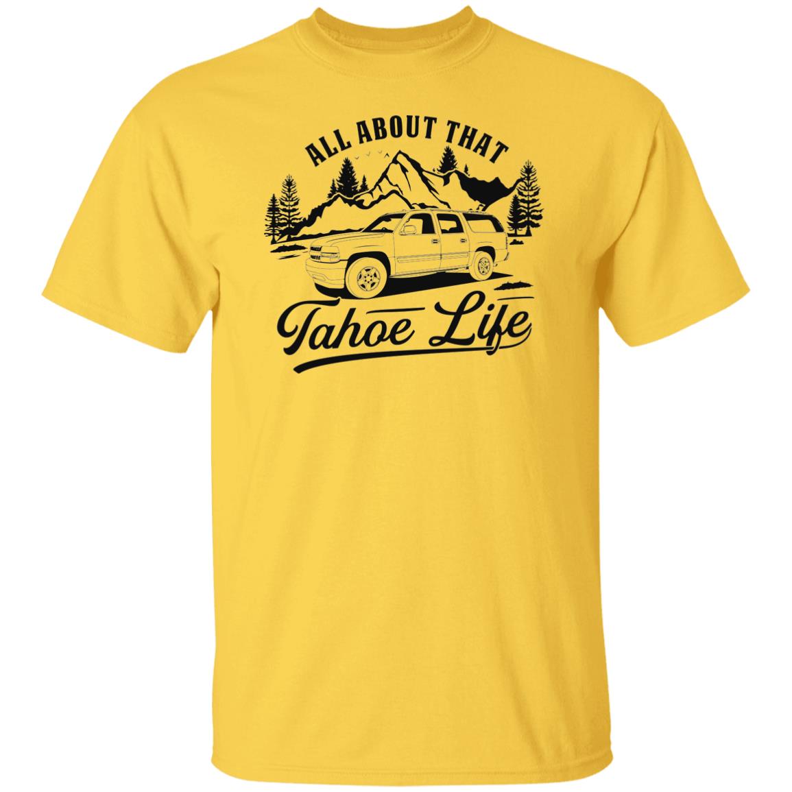 Chevy Tahoe Shirt - About that Life