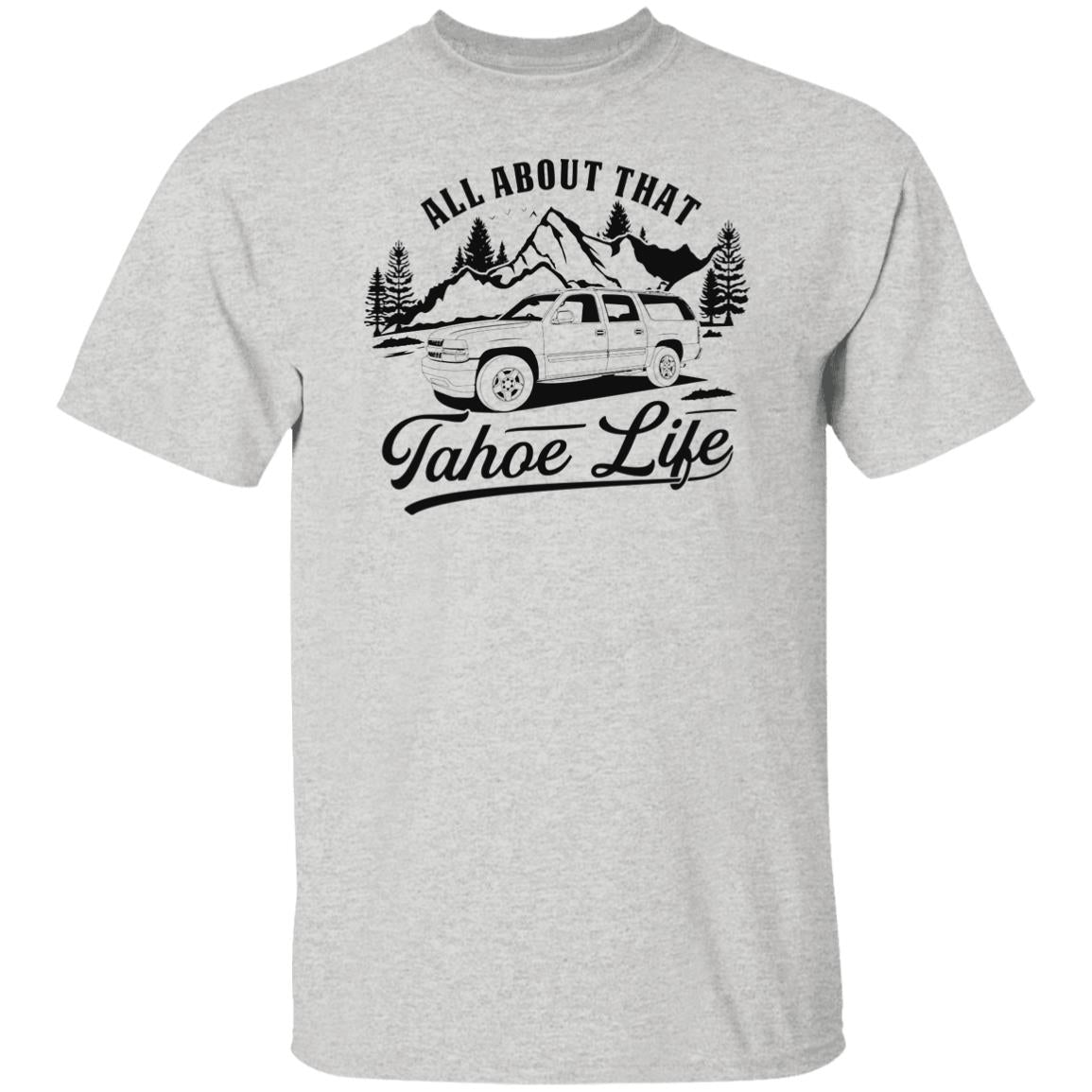 Chevy Tahoe Shirt - About that Life