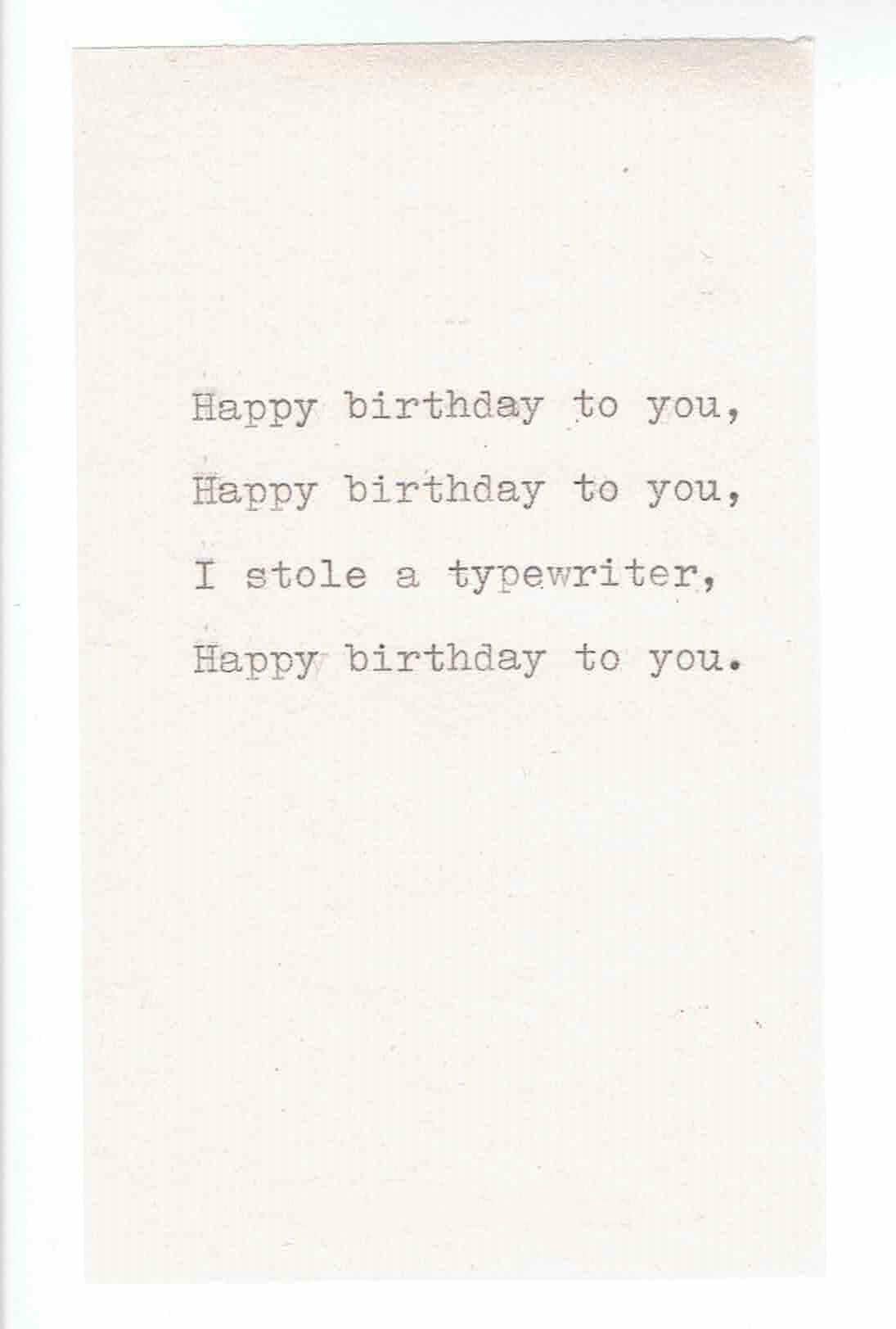 I Stole A Typewriter Happy Birthday To You Funny Birthday Card | Weird Sarcastic Humor