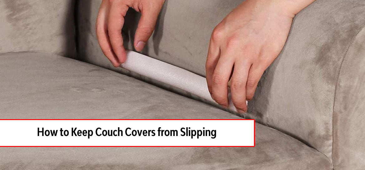 Sofa Cover From Slipping Zezzohome, How To Fix Sofa Cover From Slipping