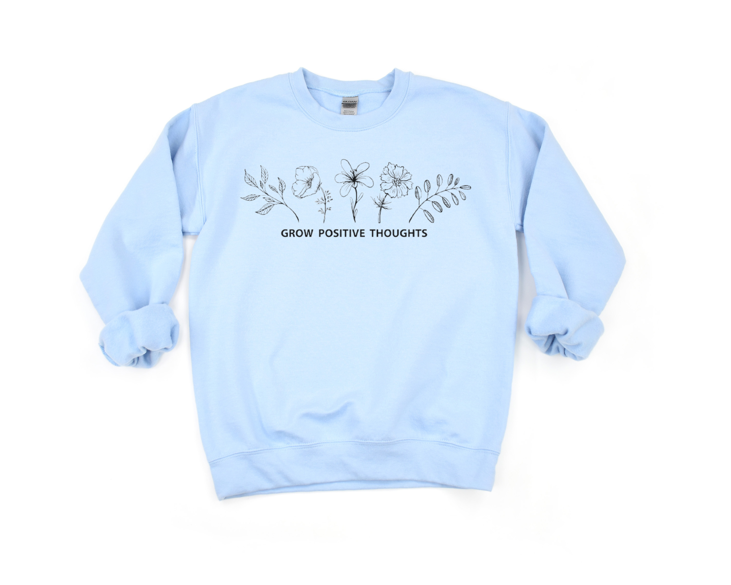 Grow Positive Thoughts Sweatshirt