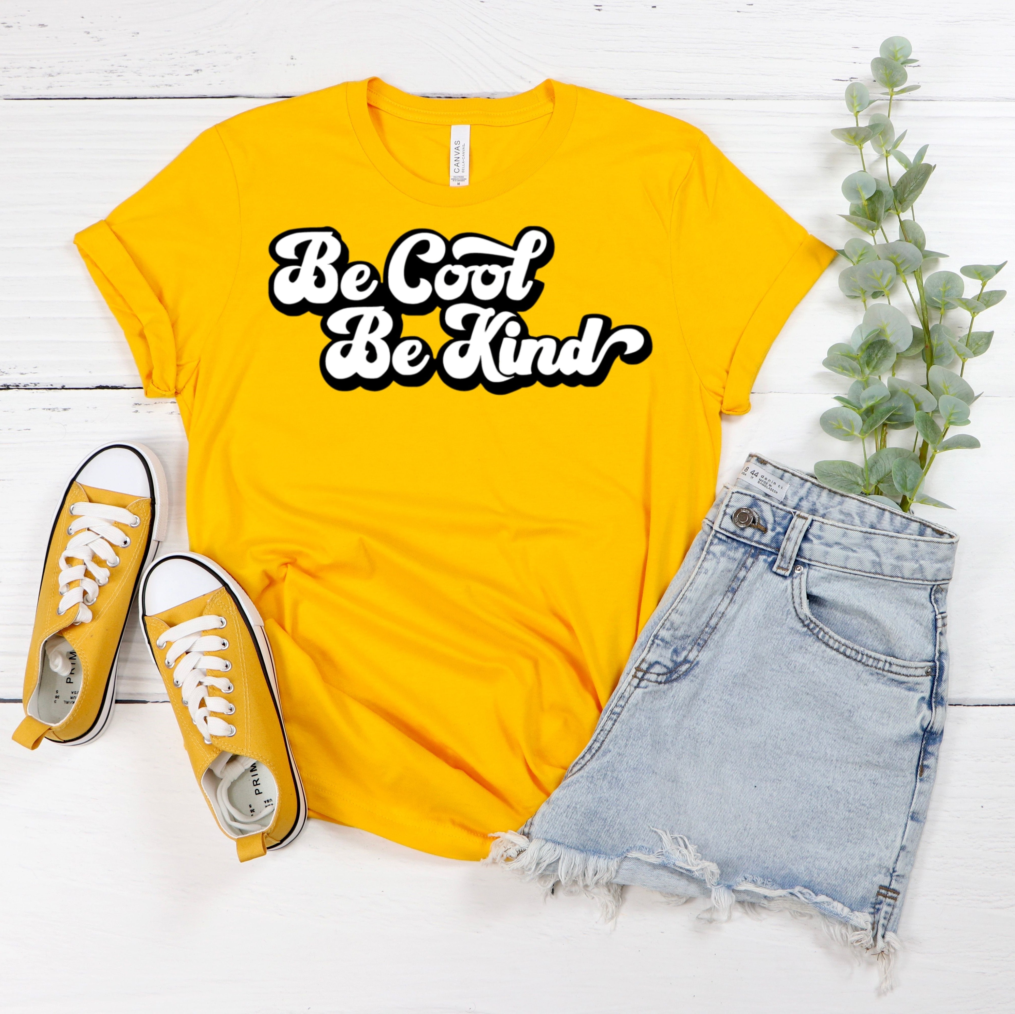 Be Cool, Be Kind T-Shirt