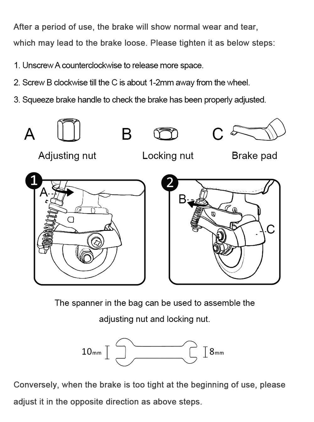 How to adjust the brake?