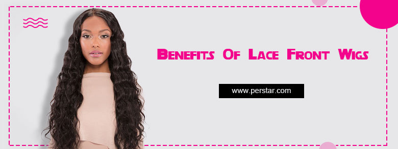 Benefits Of Lace Front Wigs