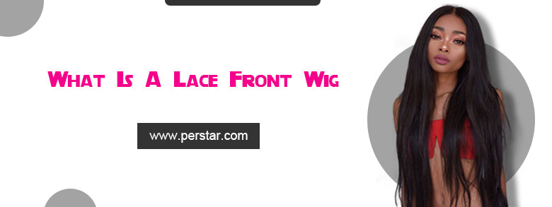 What Is A Lace Front Wig