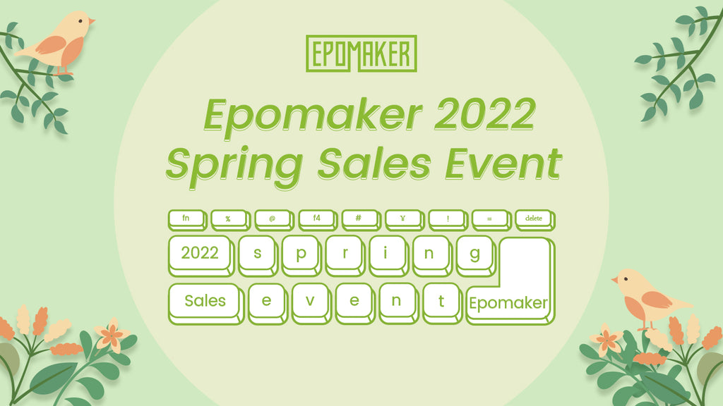 Epomaker Spring Sales 2022