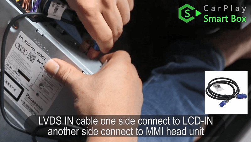 5.LVDS IN cable one side connect to LCD-IN, another side connect to MMI head unit.