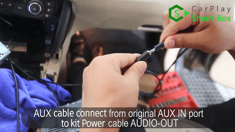 8.AUX cable connect from original AUX IN port to kit Power cable AUDIO-OUT.