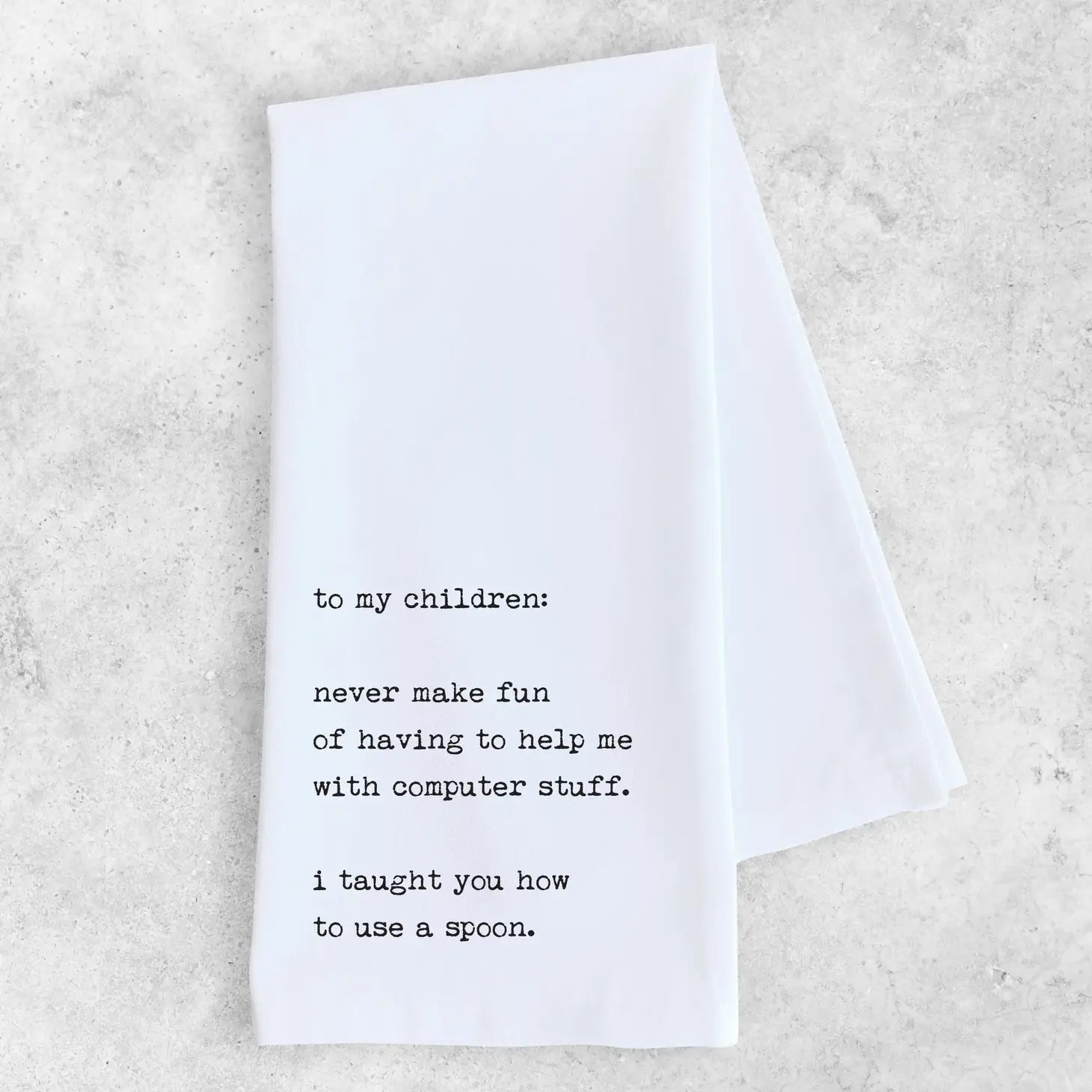 To My Children - Tea Towel