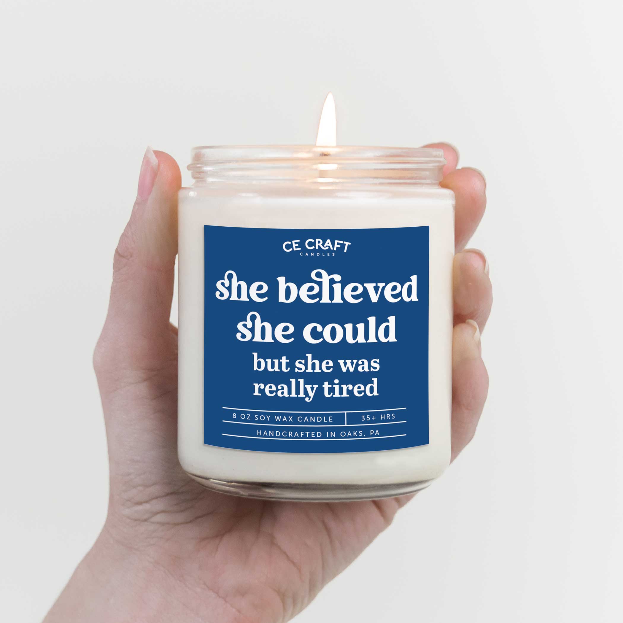 She Believed She Could But She Was Really Tired Soy Wax Candle