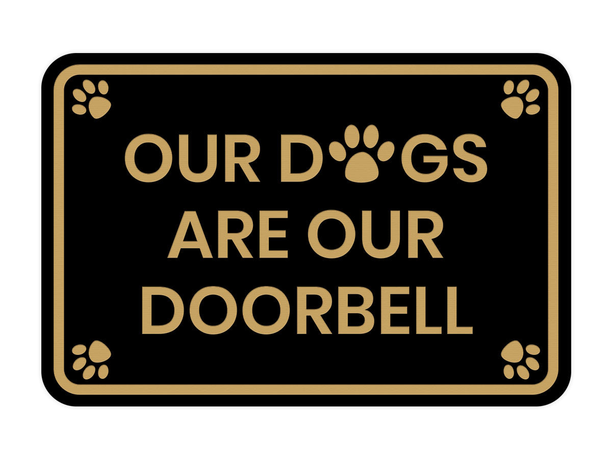 Classic Framed Paws, Our Dogs Are Our Doorbell Wall or Door Sign