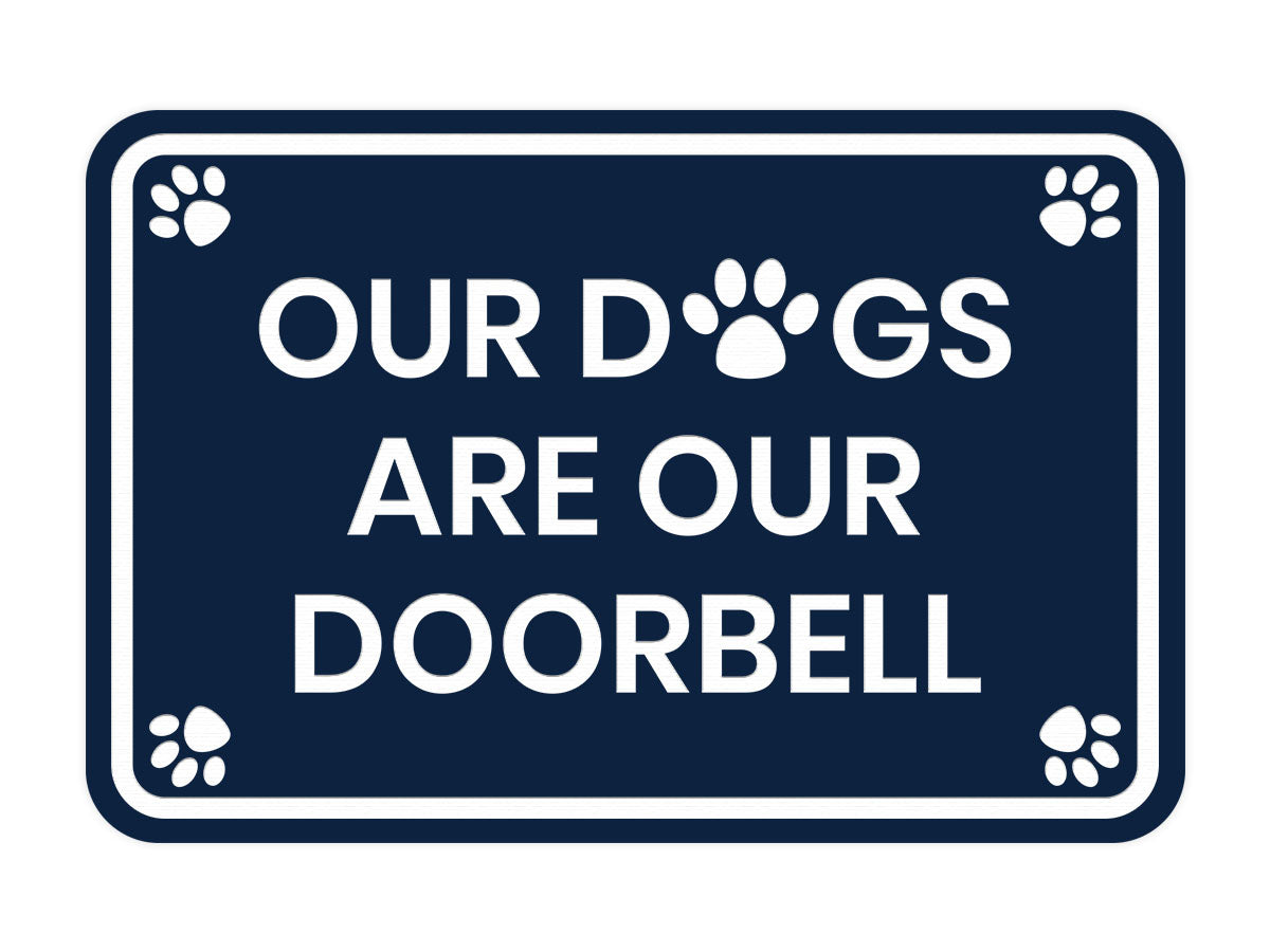 Classic Framed Paws, Our Dogs Are Our Doorbell Wall or Door Sign