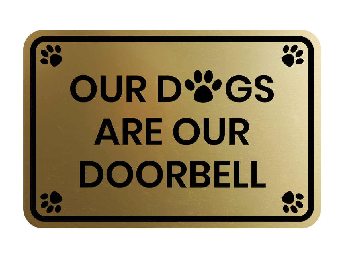 Classic Framed Paws, Our Dogs Are Our Doorbell Wall or Door Sign