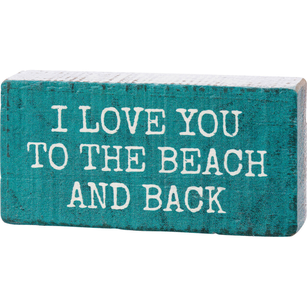 NEW I Love You To The Beach And Back Block Sign - 113956